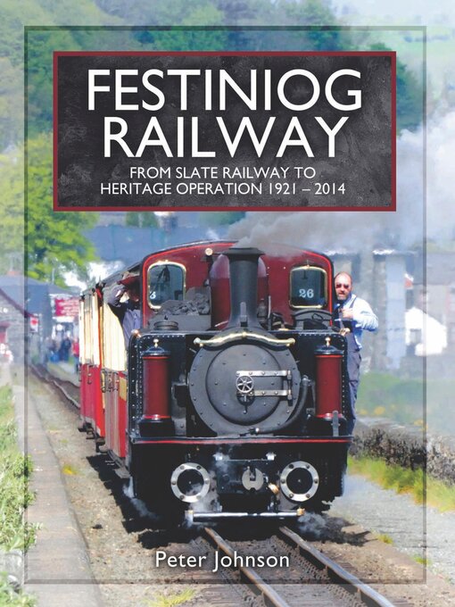 Title details for Festiniog Railway by Peter Johnson - Available